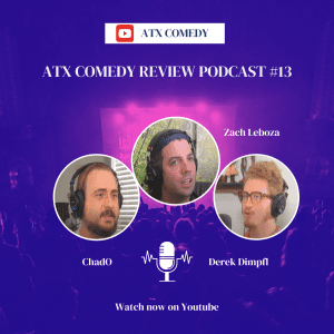 Zach Leboza Roundtable #13 ATX Comedy Review