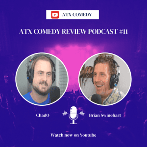 Brian Swinehart Interview #11 ATX Comedy Review