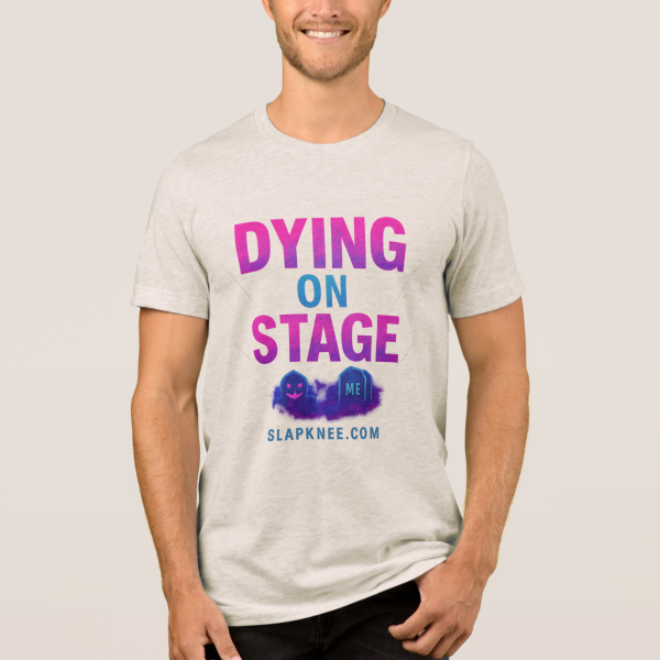 Dying on Stage Tri-Blend T-Shirt