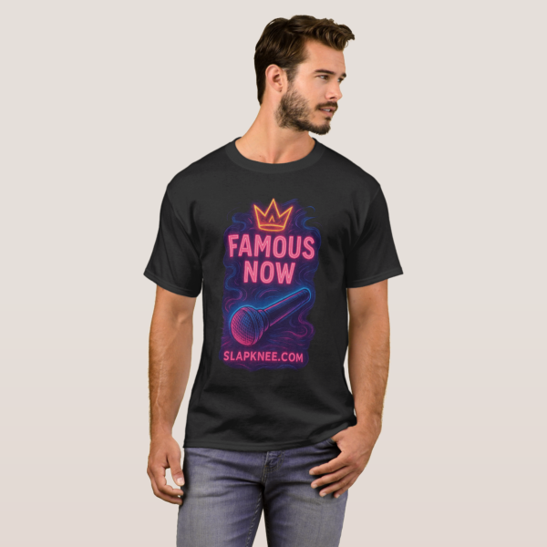 Famous Now T-Shirt - Image 3